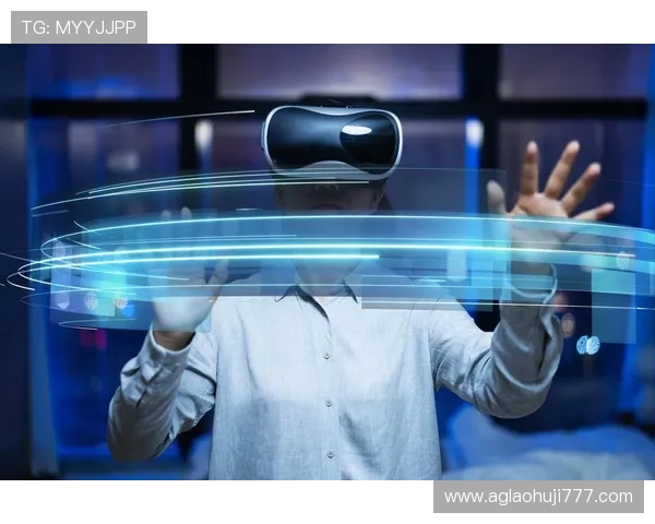 bg电子游戏的技术革新与虚拟现实结合带来的全新体验分析